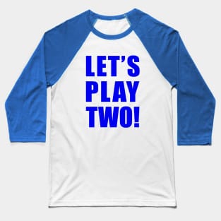 Let's Play Two! Baseball T-Shirt